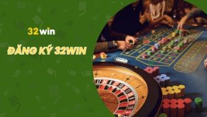 Hướng dẫn đăng ký tài khoản hệ thống 32win